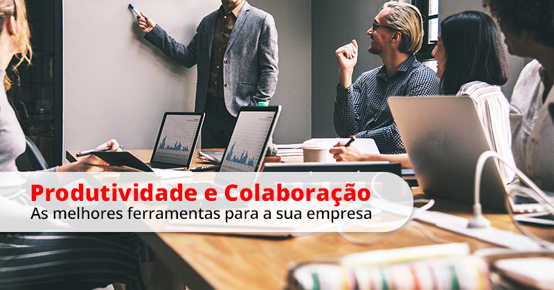Produtividade e Colaboração